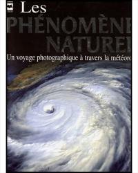 Les phénomènes naturels : un voyage photographique à travers la météorologie