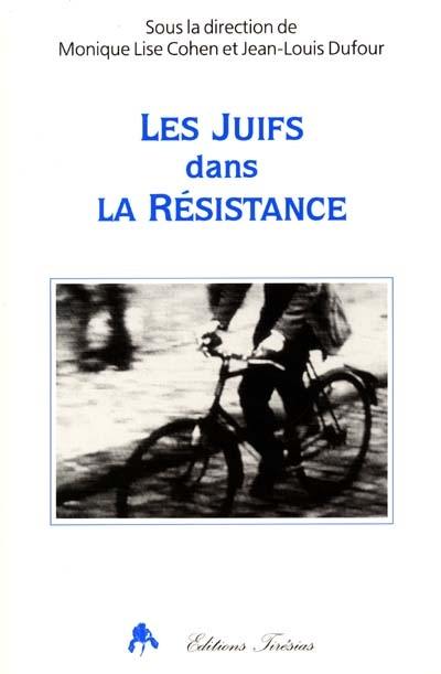 Les Juifs dans la Résistance