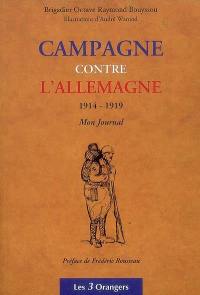 Campagne contre l'Allemagne : 1914-1919, mon journal