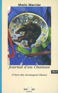 Le journal d'un chaman. L'ours des montagnes bleues