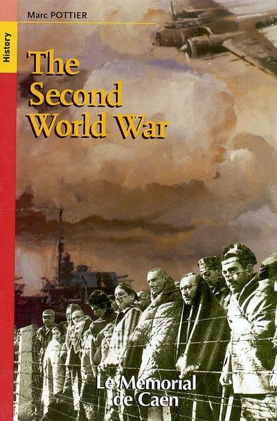 The Second World War : history The Second World War : history