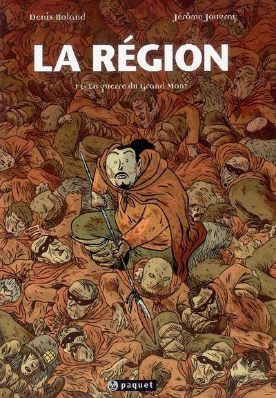 La région. Vol. 3. La guerre du Grand Mont