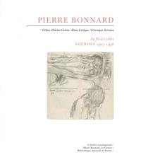 Pierre Bonnard, au fil des jours : agendas 1927-1946