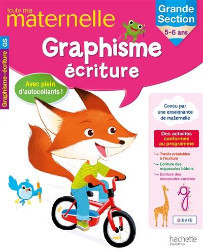 Toute ma maternelle, graphisme, écriture : grande section, 5-6 ans