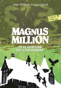 Magnus Million et le dortoir des cauchemars