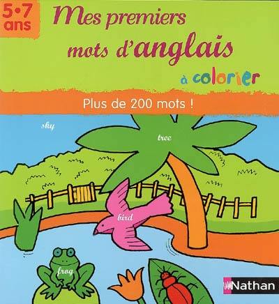 Mes premiers mots d'anglais à colorier : 5-7 ans : plus de 200 mots !