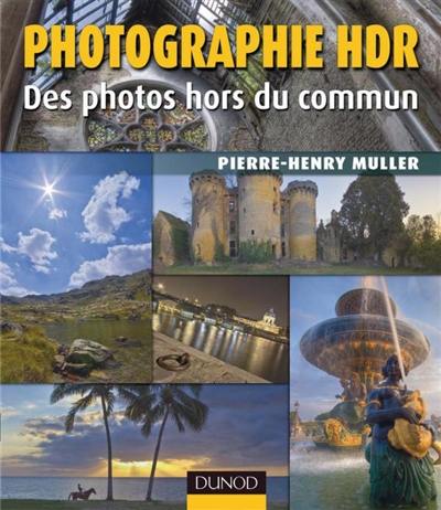 Photographie HDR : des photos hors du commun