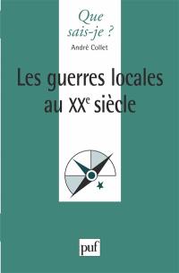 Les guerres locales au XXe siècle