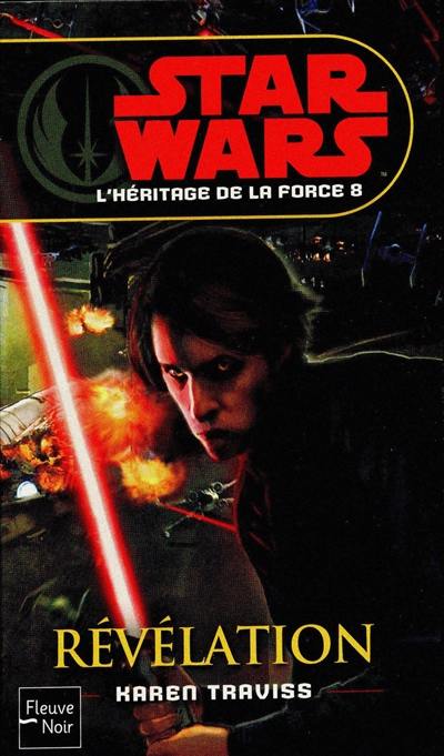 L'héritage de la force. Vol. 8. Révélation