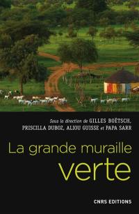 La grande muraille verte : une réponse africaine au changement climatique