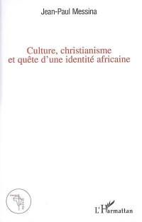 Culture, christianisme et quête d'une identité africaine