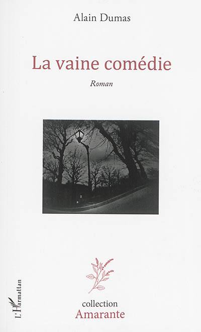 La vaine comédie