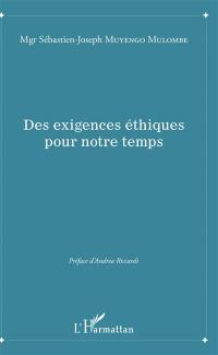 Des exigences éthiques pour notre temps