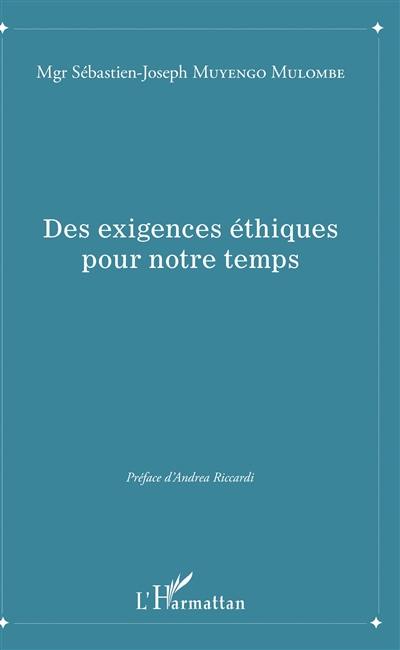 Des exigences éthiques pour notre temps