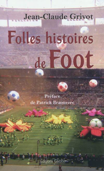 Folles histoires de foot