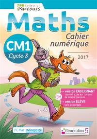 Cahier numérique : maths CM1, cycle 3 : version monoposte