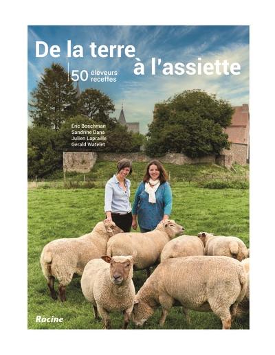 De la terre à l'assiette : 50 éleveurs, 50 recettes