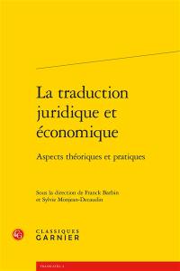 La traduction juridique et économique : aspects théoriques et pratiques