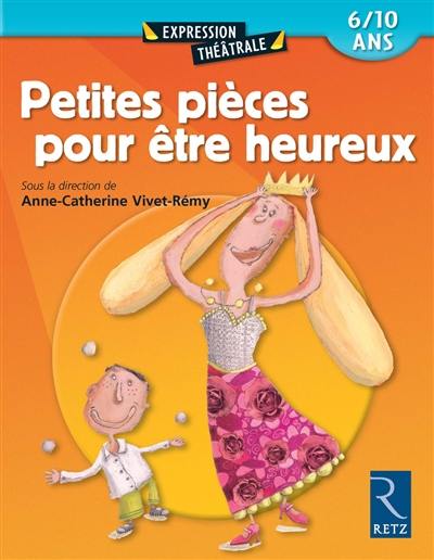 Petites pièces pour être heureux