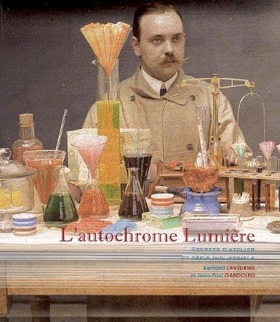 L'autochrome Lumière : secrets d'ateliers et défis industriels