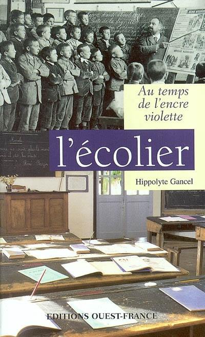 Au temps de l'encre violette, l'écolier