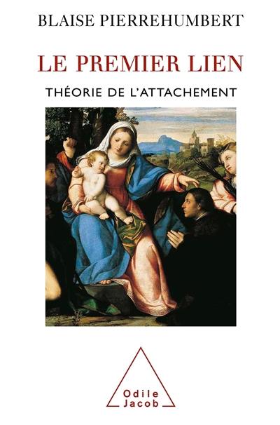 Le premier lien : théorie de l'attachement