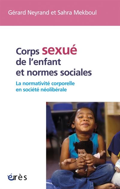 Corps sexué de l'enfant et normes sociales : la normativité corporelle en société néolibérale