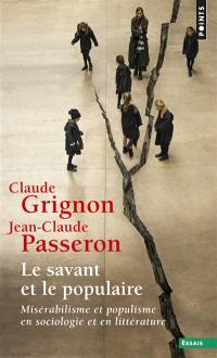 Le savant et le populaire : misérabilisme et populisme en sociologie et en littérature