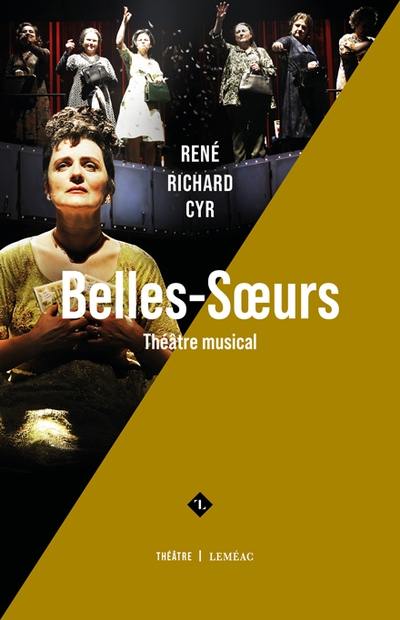 Belles-soeurs : Théâtre musical