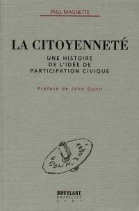 La citoyenneté : une histoire de l'idée de participation civique