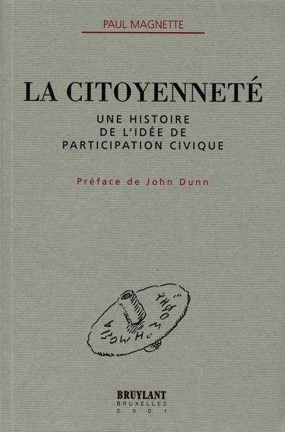 La citoyenneté : une histoire de l'idée de participation civique