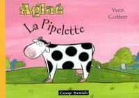 Aglaé, la pipelette