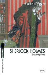 Sherlock Holmes : enquête privée