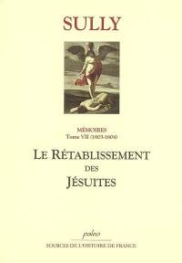 Mémoires. Vol. 7. Le rétablissement des jésuites