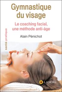 Gymnastique du visage : le coaching facial, une méthode anti-âge