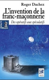 L'invention de la franc-maçonnerie : des opératifs aux spéculatifs