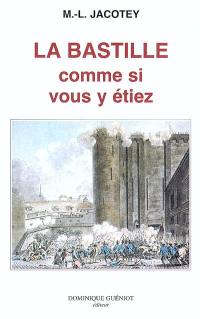 La Bastille comme si vous y étiez