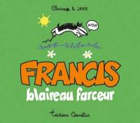 Francis, blaireau farceur