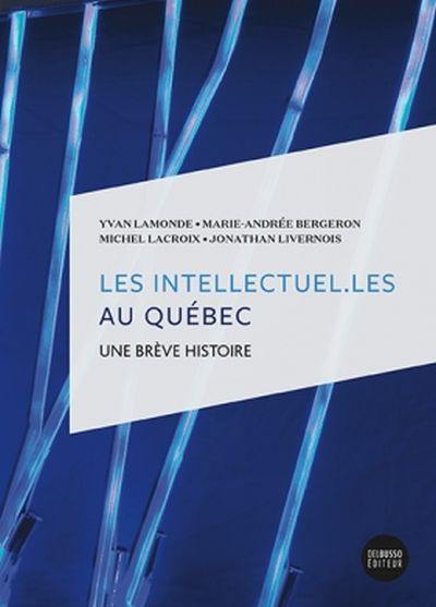 Les intellectuel.les au Québec : une brève histoire