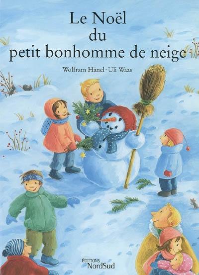 Le Noël du petit bonhomme de neige