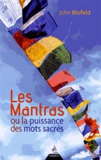 Les mantras ou La puissance des mots sacrés