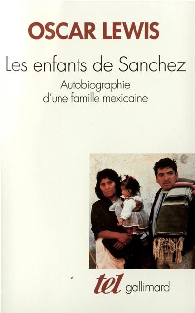 Les enfants de Sánchez : autobiographie d'une famille mexicaine