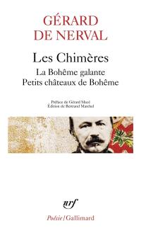 Les chimères. La bohême galante. Petits châteaux de Bohême