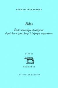 Fides : étude sémantique et religieuse depuis les origines jusqu'à l'époque augustéenne