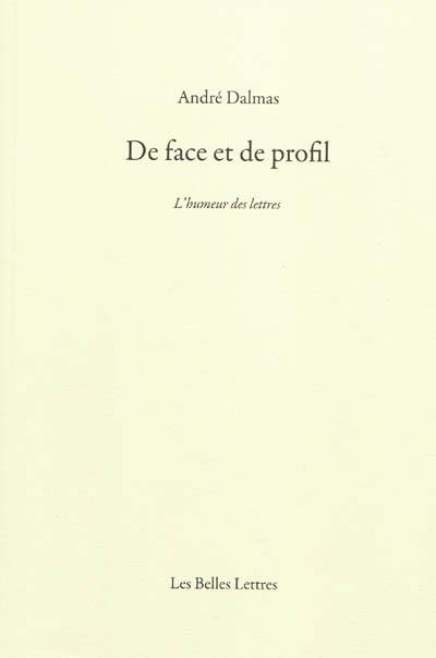 De face et de profil : l'humeur des lettres