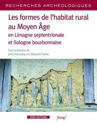 Les formes de l'habitat rural au Moyen Age : en Limagne septentrionale et Sologne bourbonnaise