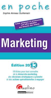 Marketing : 18 fiches pour tout connaître de la démarche marketing, des décisions stratégiques à prendre et des actions opérationnelles à engager