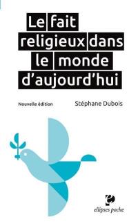 Le fait religieux dans le monde d'aujourd'hui : essai géographique