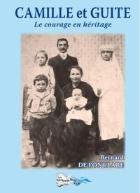 Camille et Guite : le courage en héritage : récit de vie