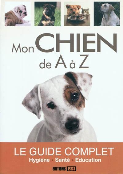 Mon chien de A à Z